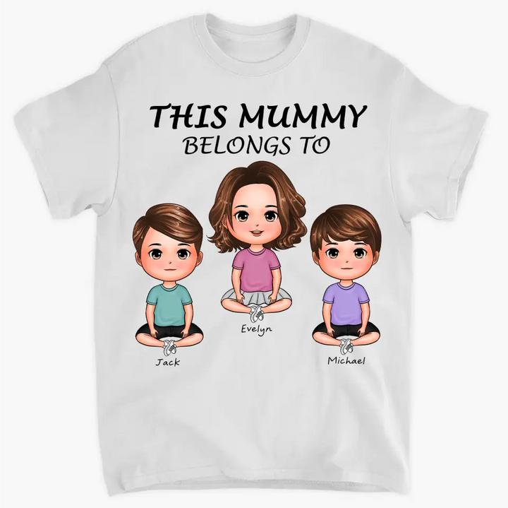 This Mummy Belongs To - Personalized Custom T-shirt - Mother's Day, Gift For Mom