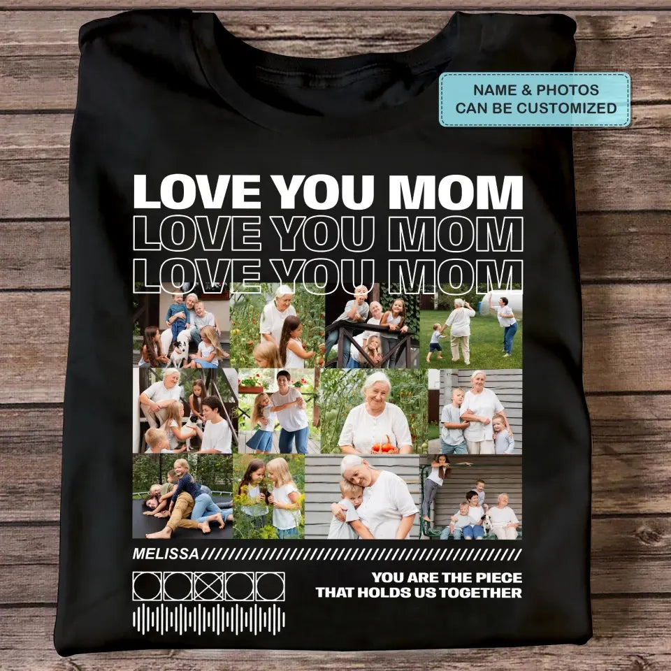 Love You Mom - Personalized Custom T-shirt - Mother's Day, Gift For Mom, Family, Family Members