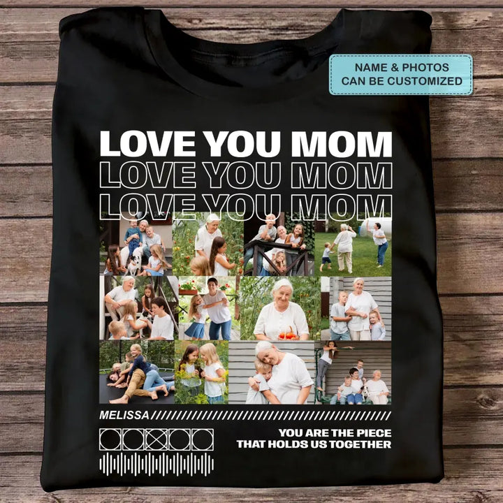 Love You Mom - Personalized Custom T-shirt - Mother's Day, Gift For Mom, Family, Family Members