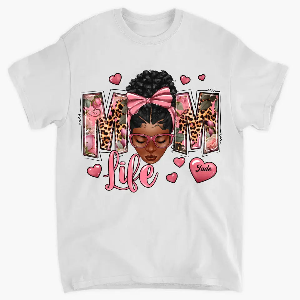 Mom Life - Personalized Custom T-shirt - Mother's Day, Gift For Mom