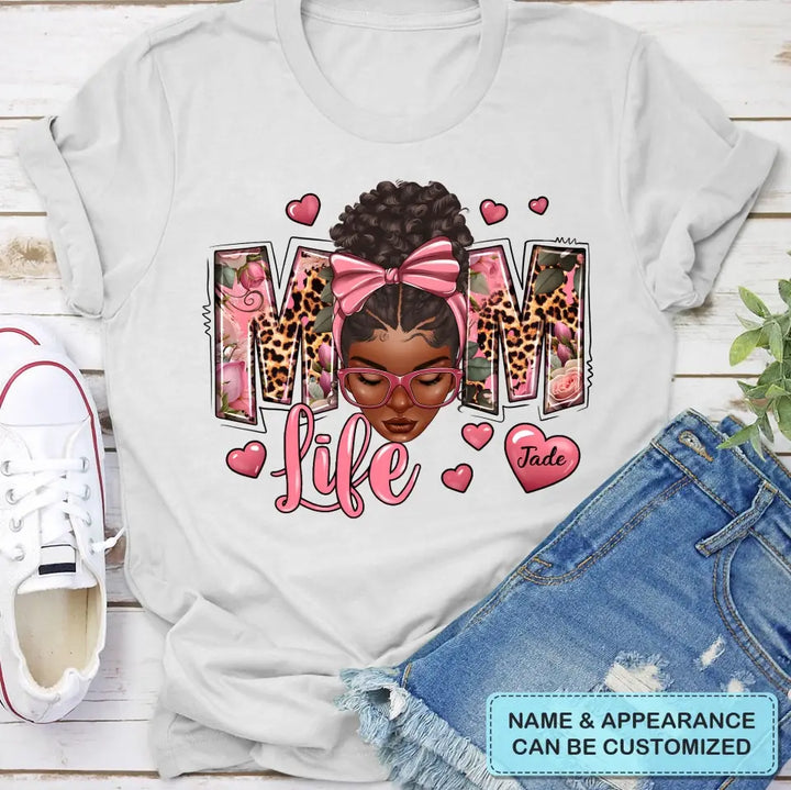 Mom Life - Personalized Custom T-shirt - Mother's Day, Gift For Mom