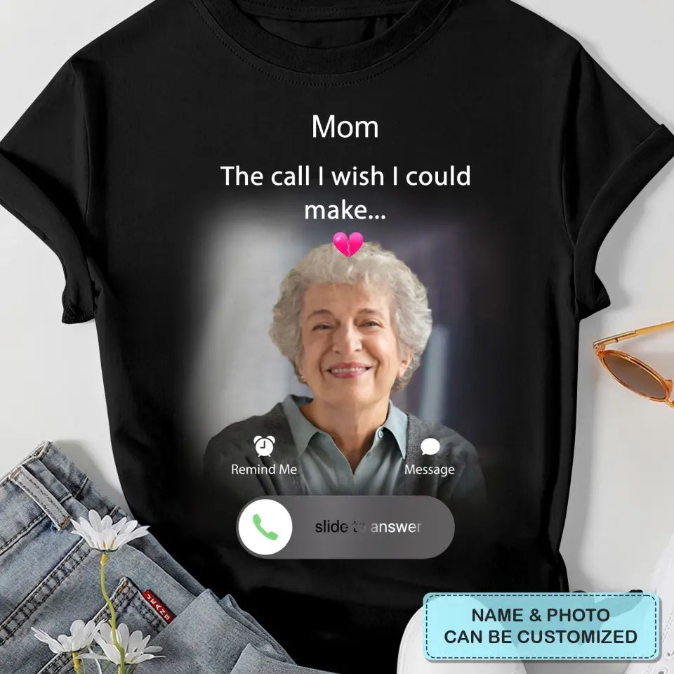 The Call I Wish I Could Make - Personalized Custom T-shirt - Memorial Gift For Family, Family Members