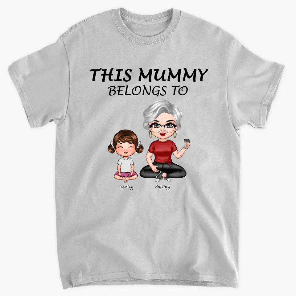 This Mummy Belongs To - Personalized Custom T-shirt - Mother's Day, Gift For Mom