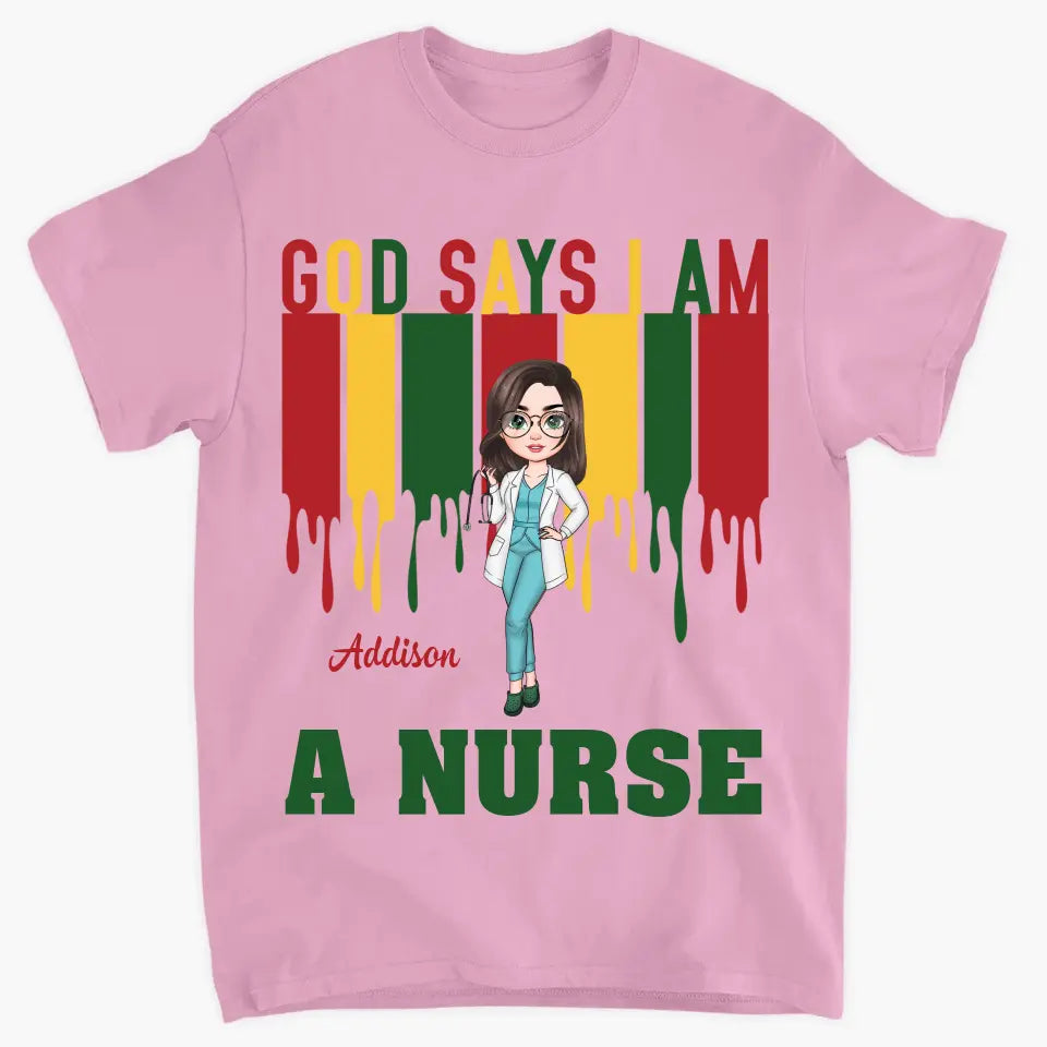 God Says I Am A Black Nurse - Personalized Custom T-shirt - Nurse's Day, Appreciation Gift For Nurse