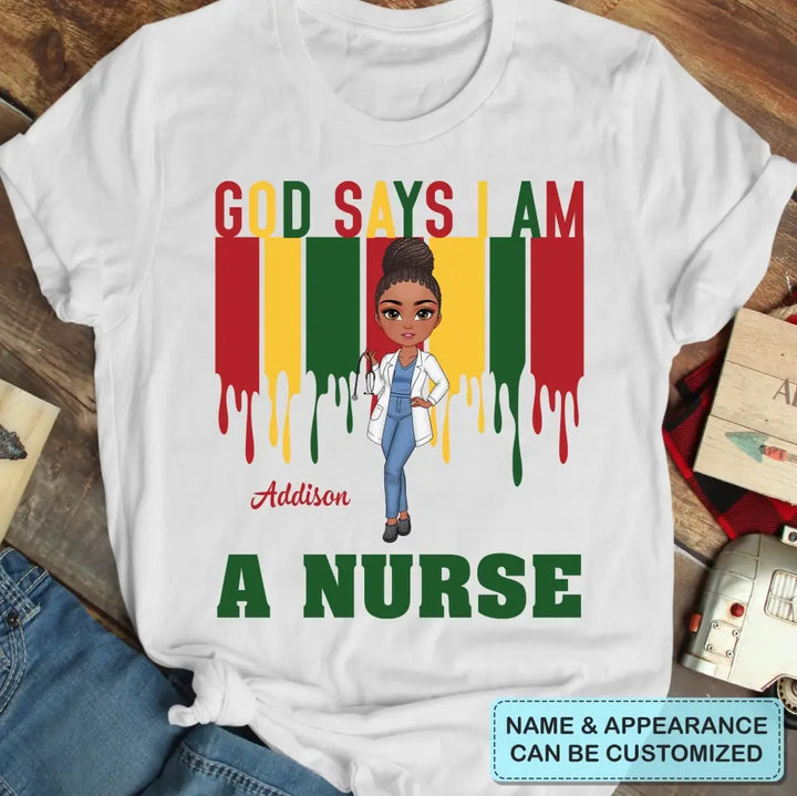 God Says I Am A Black Nurse - Personalized Custom T-shirt - Nurse's Day, Appreciation Gift For Nurse