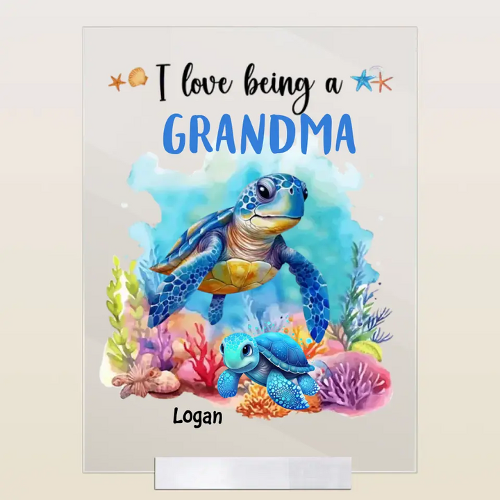 I Love Being A Grandma Turtle - Personalized Acrylic Plaque - Mother's Day Gift For Grandma