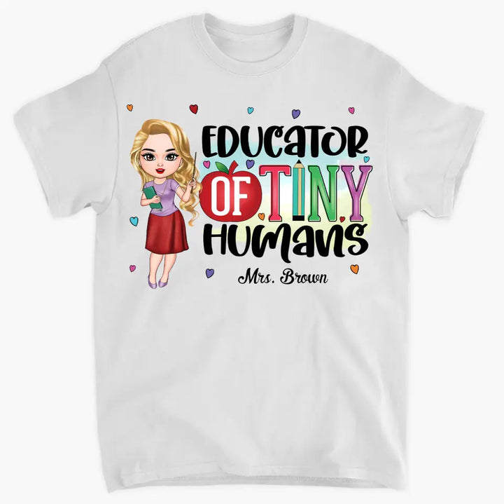 Educator Of Tiny Humans - Personalized Custom T-shirt - Teacher's Day, Appreciation Gift For Teacher