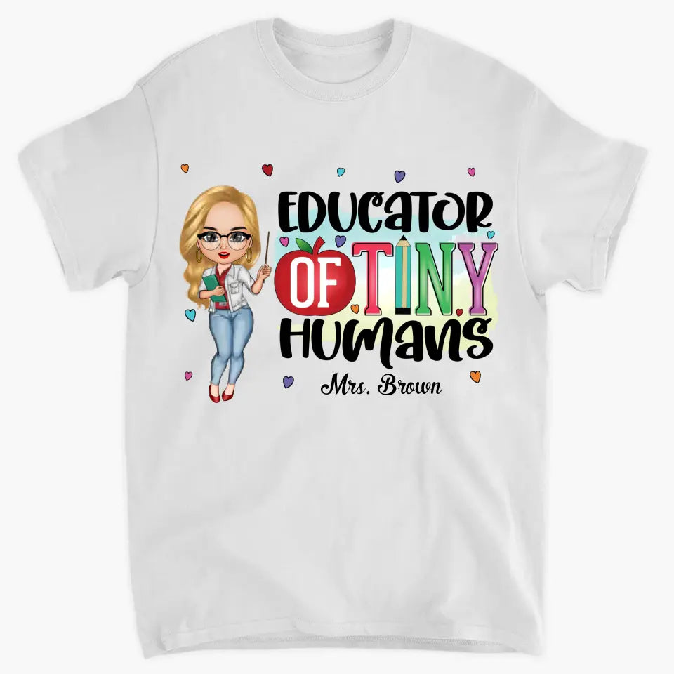Educator Of Tiny Humans - Personalized Custom T-shirt - Teacher's Day, Appreciation Gift For Teacher