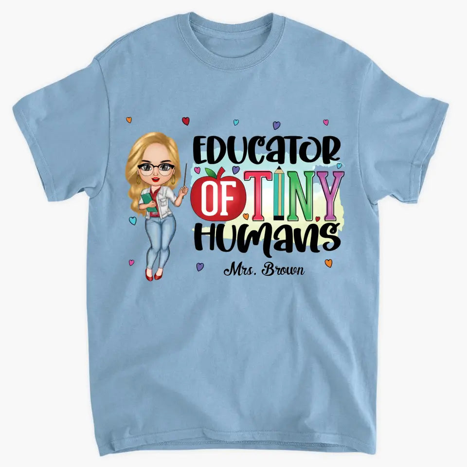 Educator Of Tiny Humans - Personalized Custom T-shirt - Teacher's Day, Appreciation Gift For Teacher