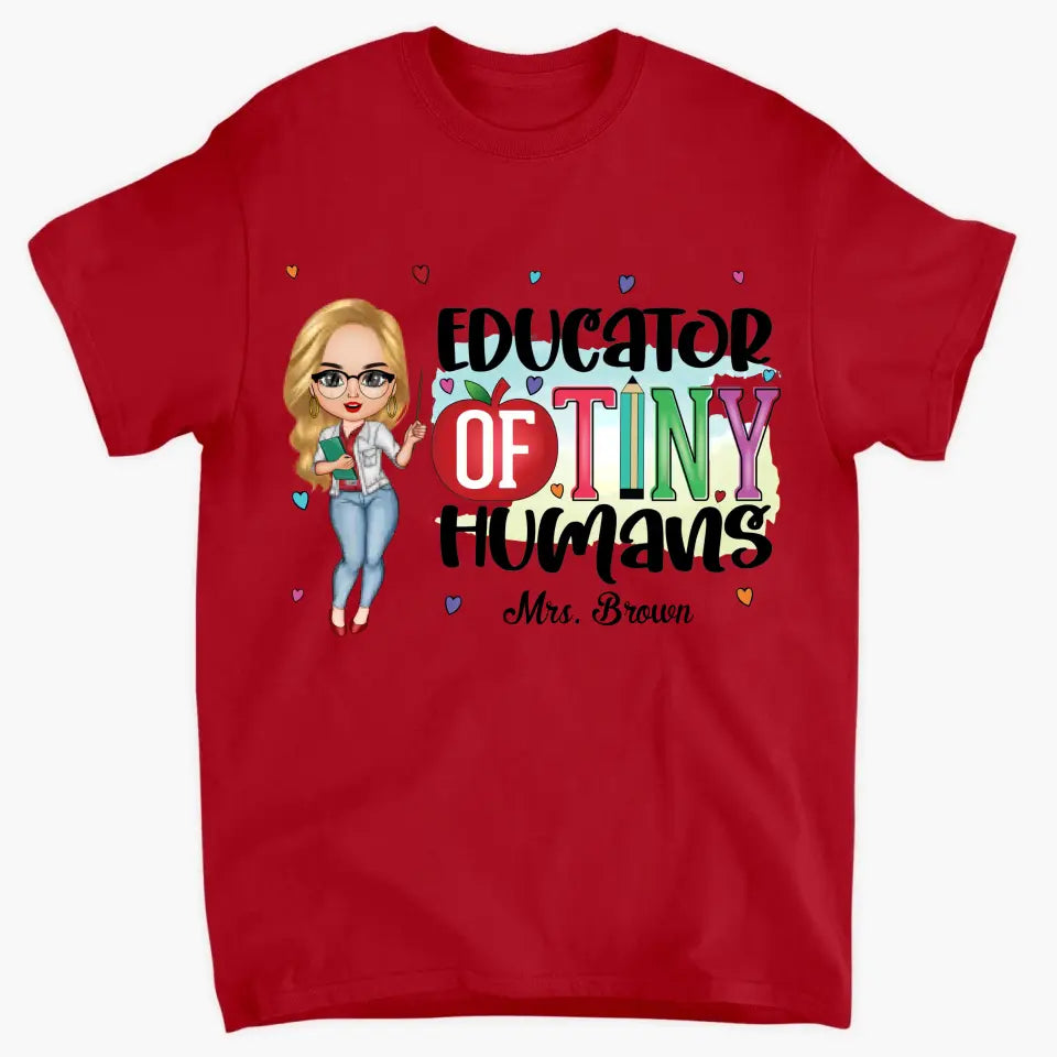 Educator Of Tiny Humans - Personalized Custom T-shirt - Teacher's Day, Appreciation Gift For Teacher