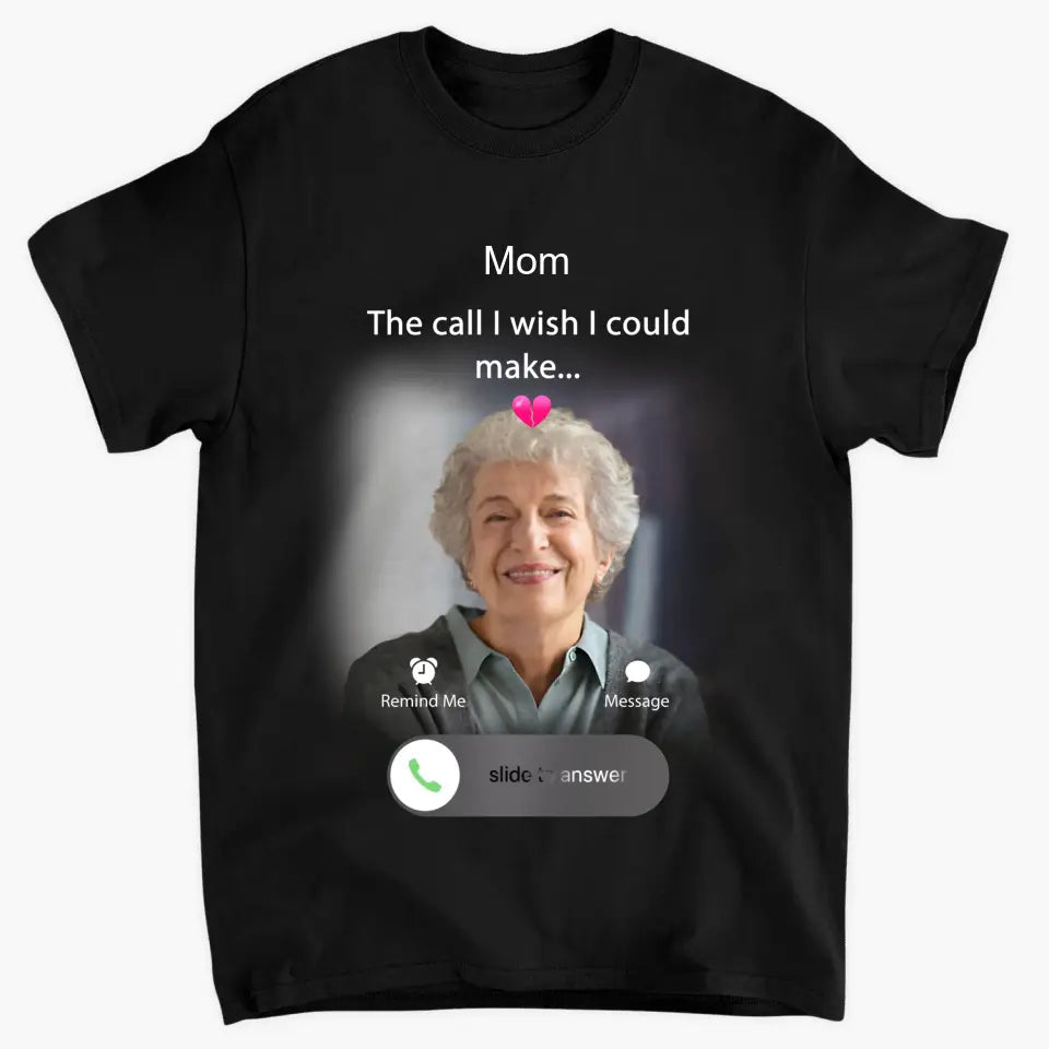 The Call I Wish I Could Make - Personalized Custom T-shirt - Memorial Gift For Family, Family Members
