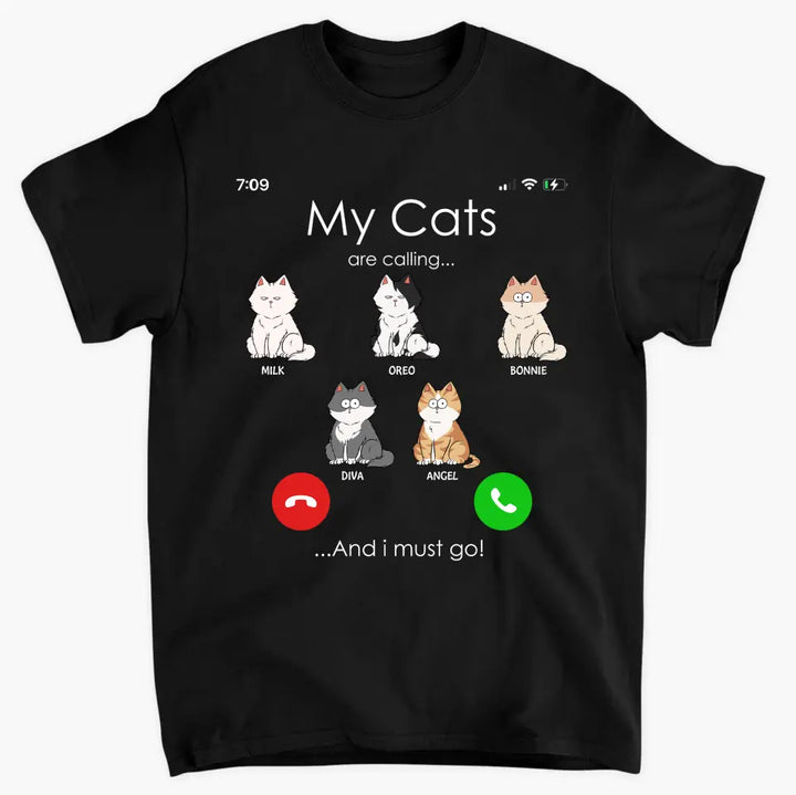 My Cats Is Calling And I Must Go - Personalized Custom T-shirt - Mother's Day Gift For Cat Lover, Cat Mom, Cat Dad, Cat Owner