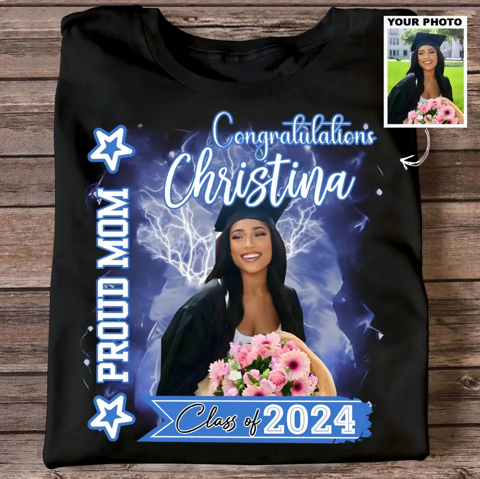 Proud Mom Class Of 2024 - Personalized Custom T-shirt - Graduation Gift