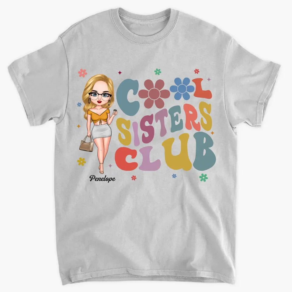 Cool Sisters Club - Personalized Custom T-shirt - Gift For Bestie, Girlfriend, Family, Family Members
