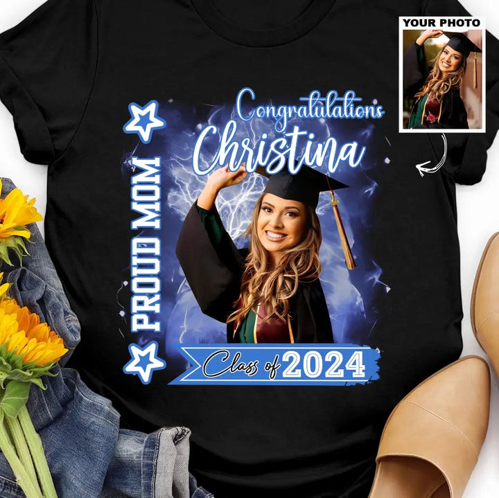 Proud Mom Class Of 2024 - Personalized Custom T-shirt - Graduation Gift