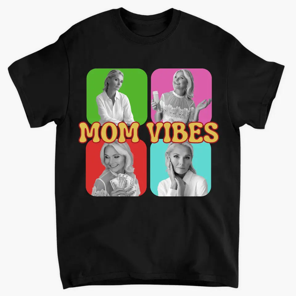 Mom Vibes- Personalized Custom T-shirt - Mother's Day Gift For Mom