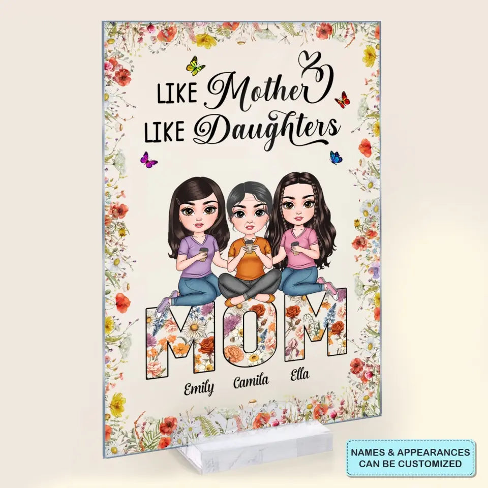 Like Mother Like Daughters - Personalized Custom Acrylic Plaque Clear Stand - Mother's Day Gift For Mom