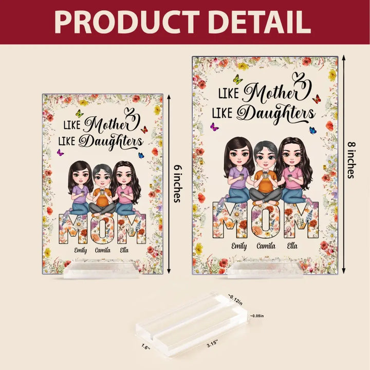 Like Mother Like Daughters - Personalized Custom Acrylic Plaque Clear Stand - Mother's Day Gift For Mom