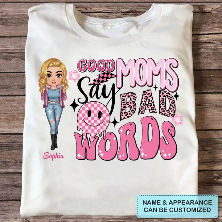 Good Mom Say Bad Words - Personalized Custom T-shirt - Mother's Day Gift For Grandma, Family Members