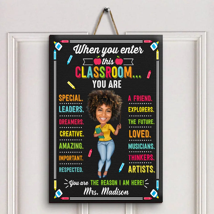 When You Enter This Classroom - Personalized Custom Door Sign - Teacher's Day, Appreciation Gift For Teacher AGCPD081