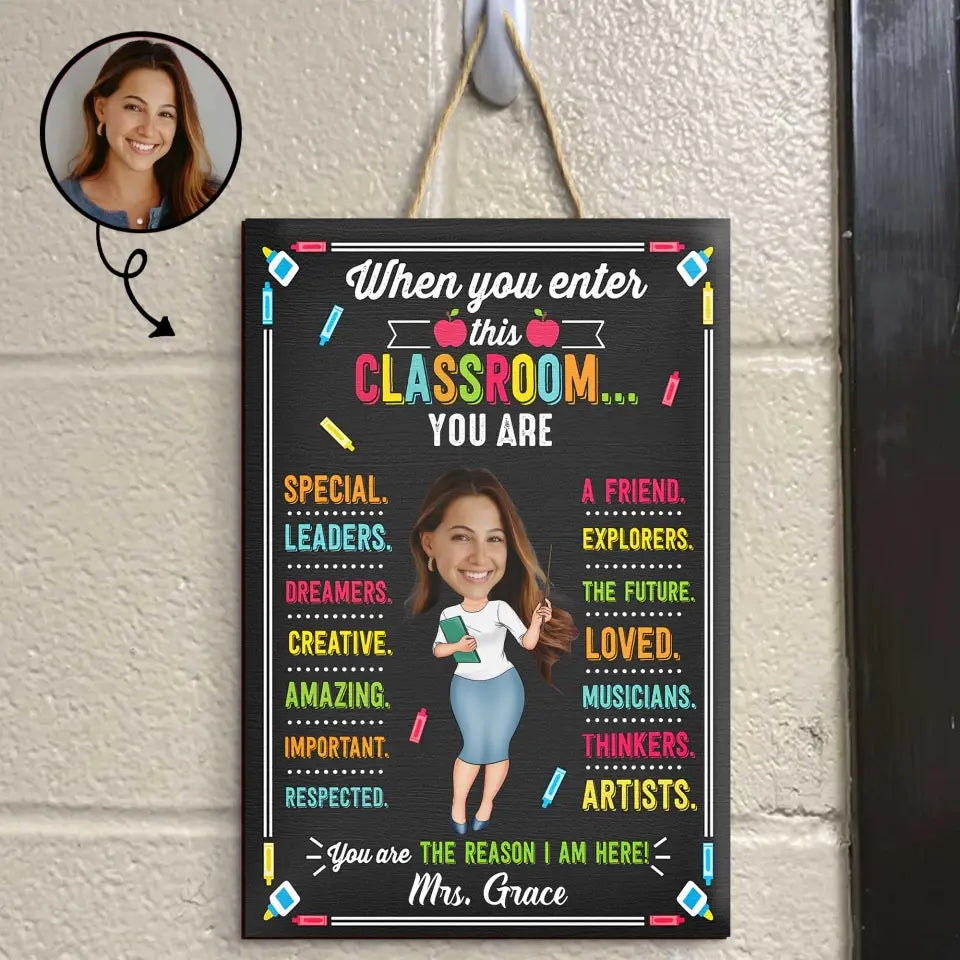 When You Enter This Classroom - Personalized Custom Door Sign - Teacher's Day, Appreciation Gift For Teacher AGCPD081