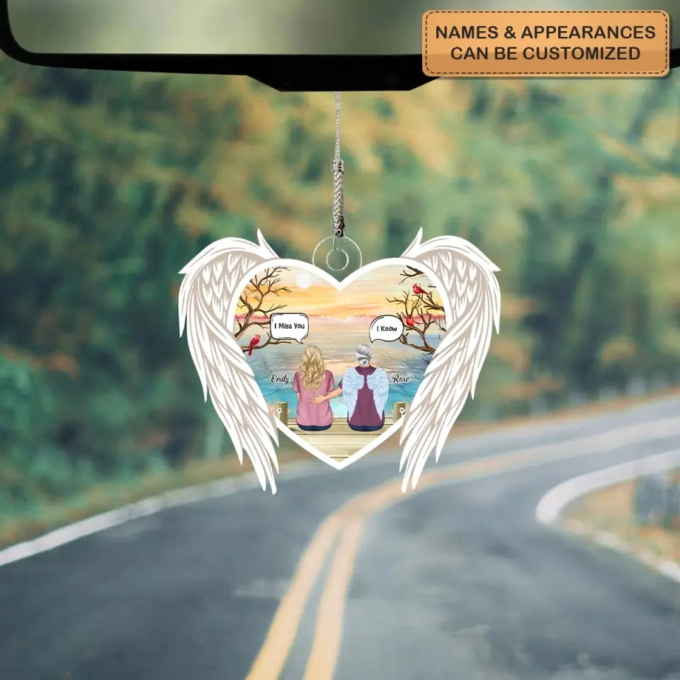 I Miss You I Know - Personalized Custom - Car Hanging Ornament - Memorial Gift For Family, Family Members