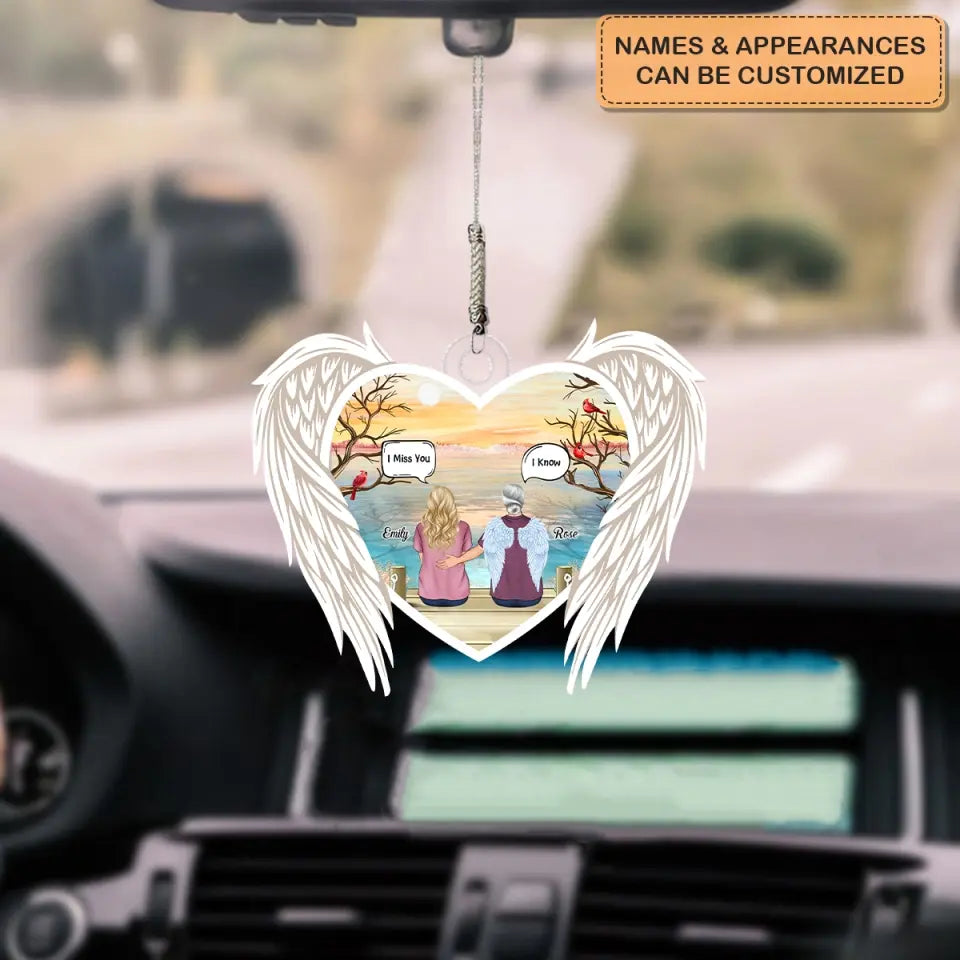 I Miss You I Know - Personalized Custom - Car Hanging Ornament - Memorial Gift For Family, Family Members