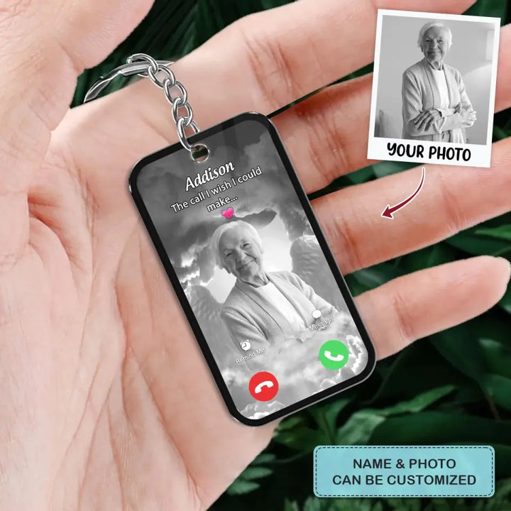The Call I Wish I Could Take V2 - Custom Acrylic Keychain - Sympathy Gift