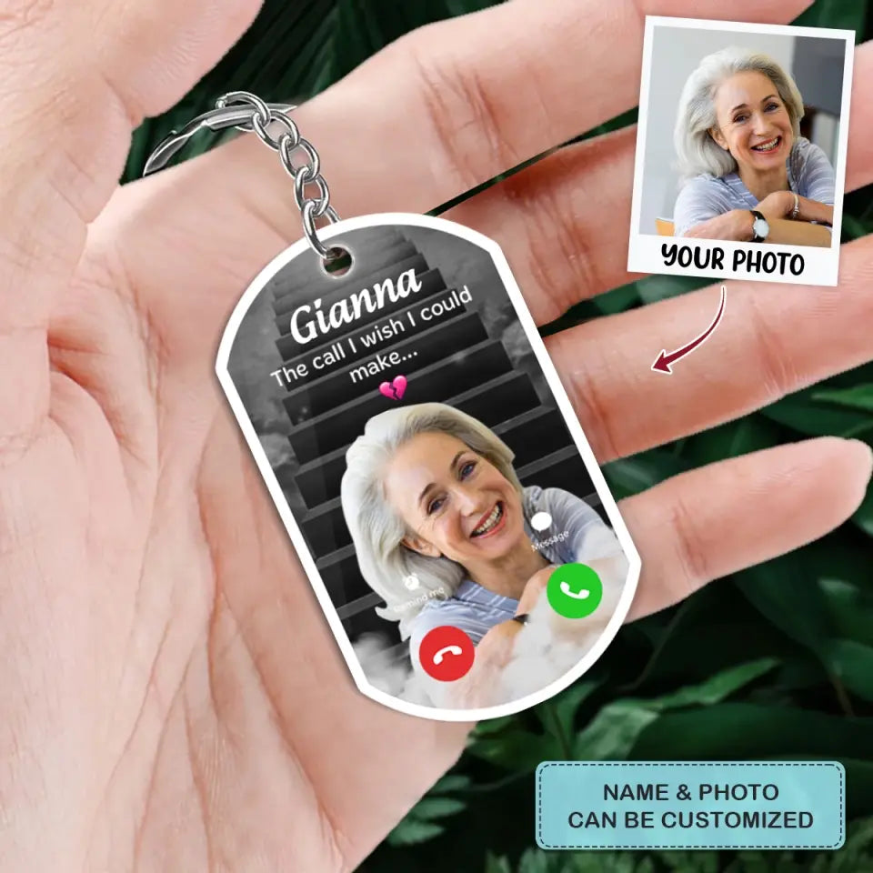 The Call I Wish I Could Take - Custom Acrylic Keychain - Sympathy Gift