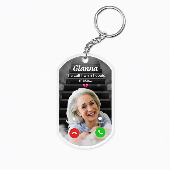 The Call I Wish I Could Take - Custom Acrylic Keychain - Sympathy Gift