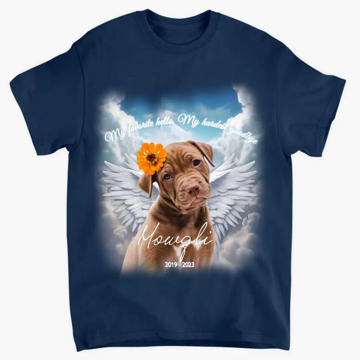 My Favorite Hello My Hardest Goodbye - Personalized Custom T-Shirt - Memorial Gift For Dog Owner, Dog Lover