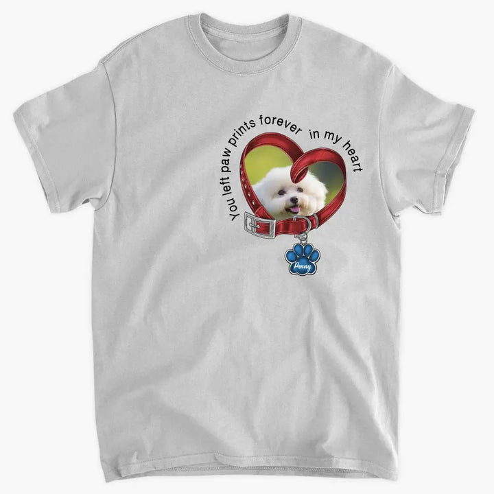 You Left Paw Prints Forever In My Heart - Personalized Custom T-Shirt - Memorial Gift