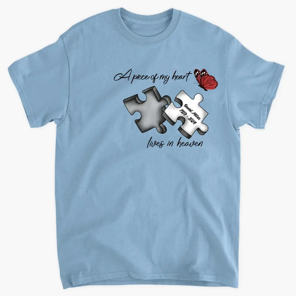 A Piece Of My Heart Lives In Heaven - Personalized Custom T-shirt - Gift For Mom, Dad, Family Members