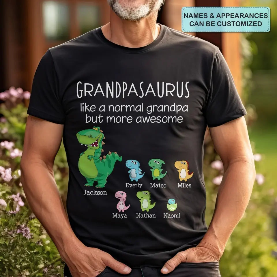 Grandpasaurus Like A Normal Grandpa - Personalized Custom T-shirt - Father's Day Gift For Grandpa, Dad