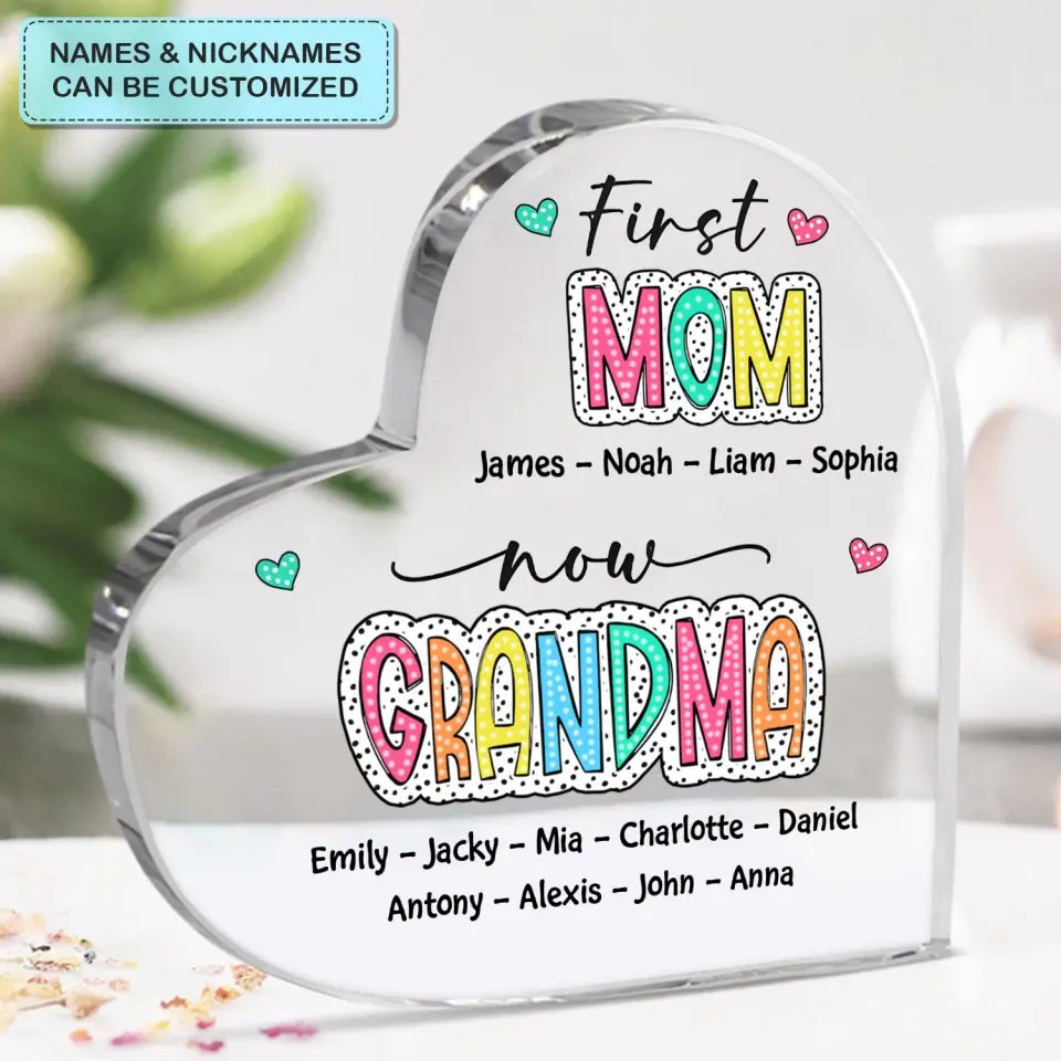 First Mom Now Grandma - Personalized Custom Heart-shaped Acrylic Plaque - Mother's Day Gift For Grandma, Mom
