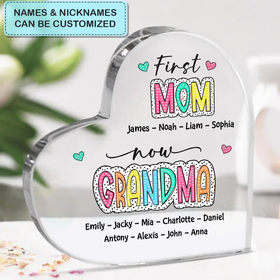 First Mom Now Grandma - Personalized Custom Heart-shaped Acrylic Plaque - Mother's Day Gift For Grandma, Mom