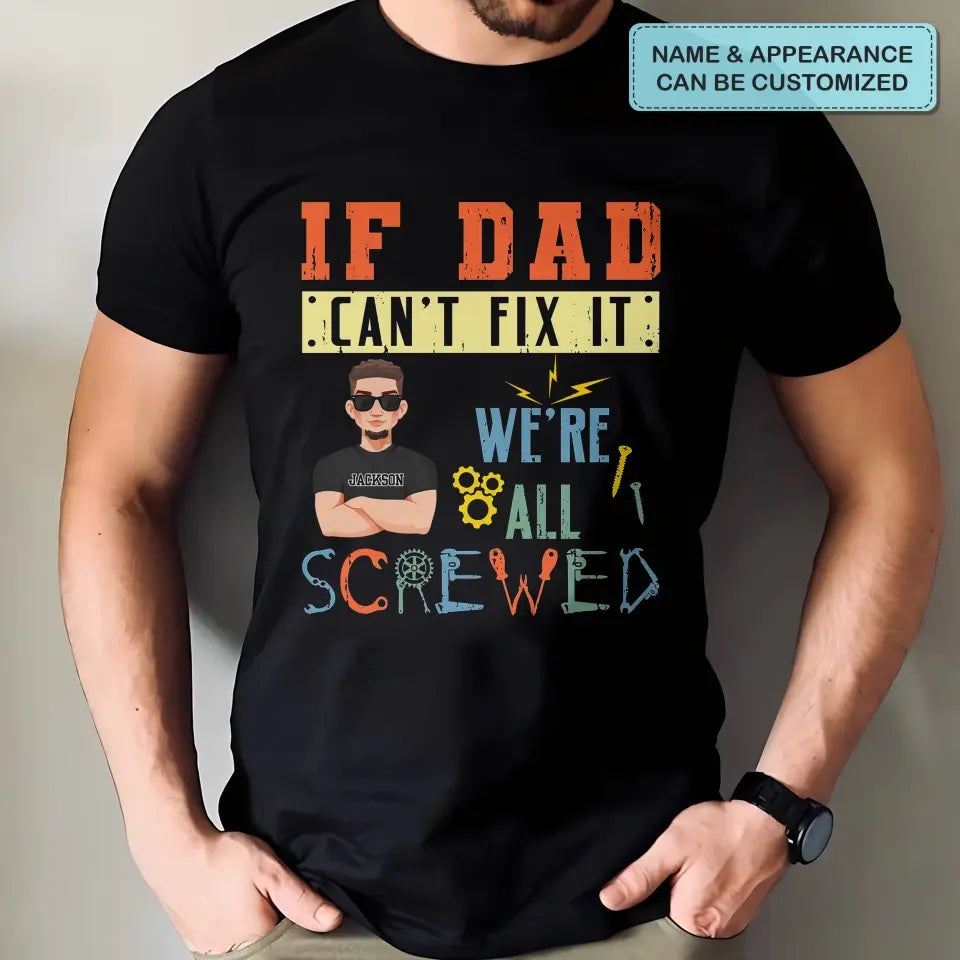 If Dad Can Fix It - Personalized Custom T-shirt - Father's Day Gift For Dad