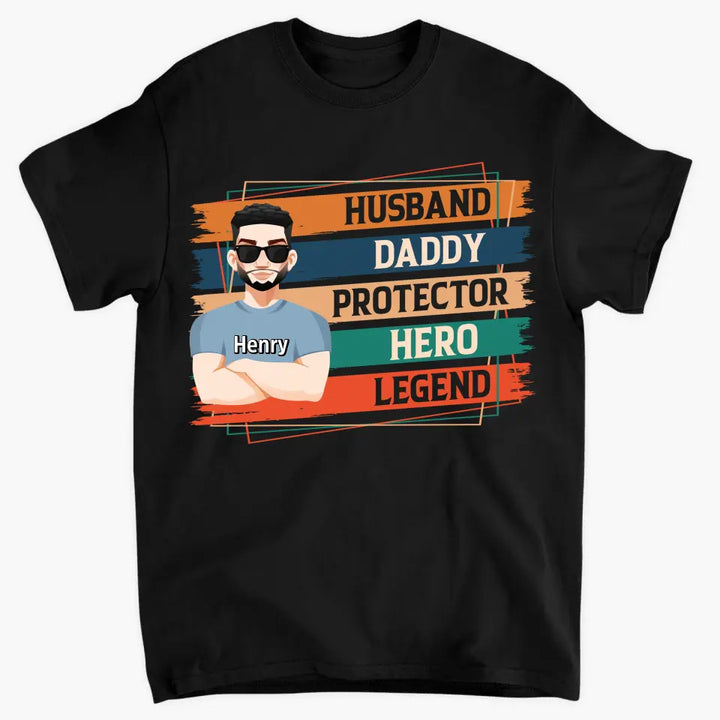 Daddy Husband Legend Hero - Personalized Custom T-shirt - Father's Day Gift For Dad