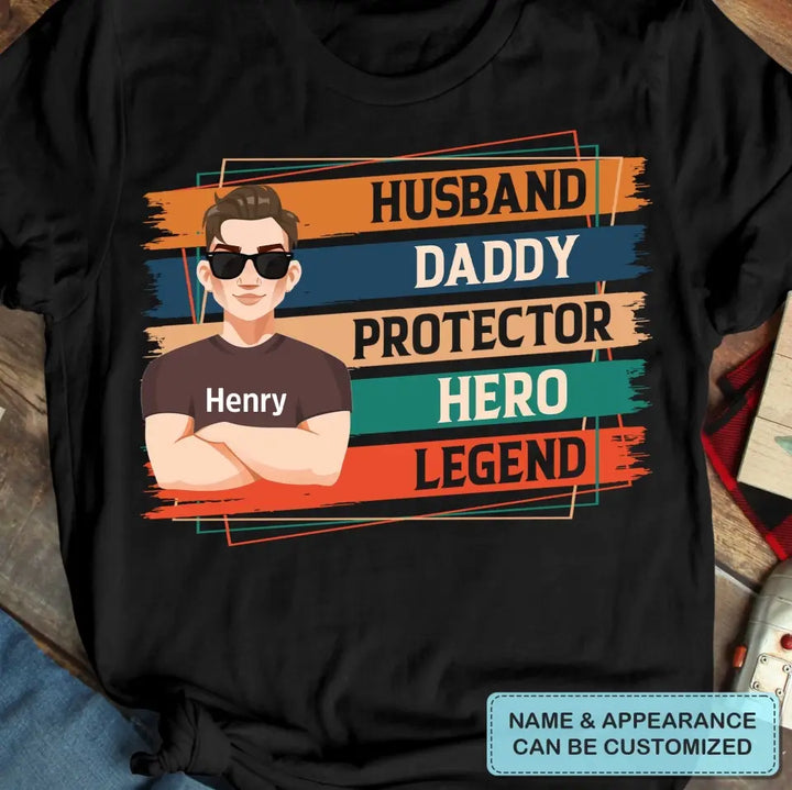 Daddy Husband Legend Hero - Personalized Custom T-shirt - Father's Day Gift For Dad