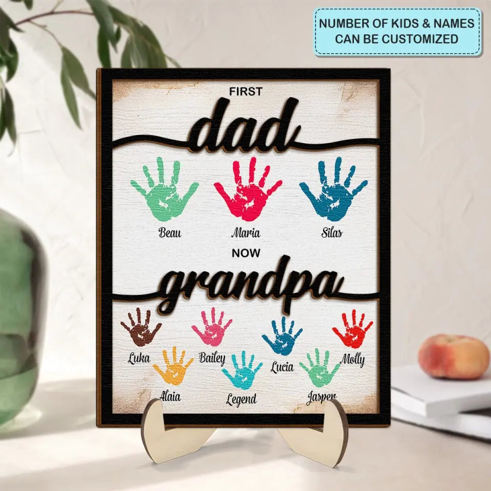 First Dad Now Grandpa - Personalized Custom 2-Layer Wooden Plaque - Father's Day Gift For Dad, Grandpa