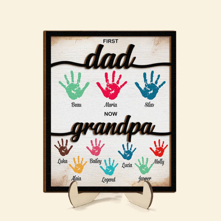 First Dad Now Grandpa - Personalized Custom 2-Layer Wooden Plaque - Father's Day Gift For Dad, Grandpa