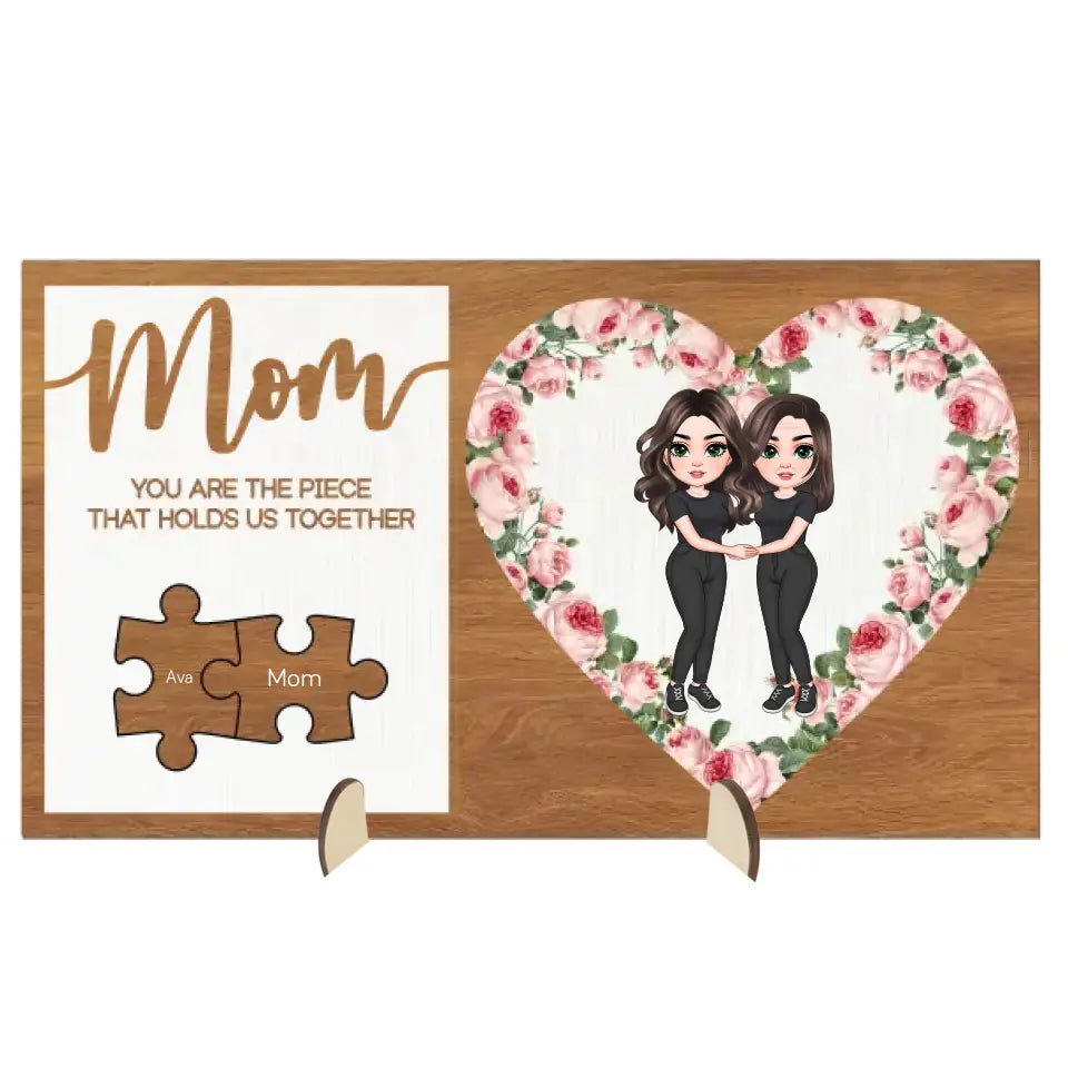 Mom, You Are The Piece That Holds Us Together -  Personalized Custom 2-Layer Wooden Plaque - Mother's Day Gift For Family Members, Mom
