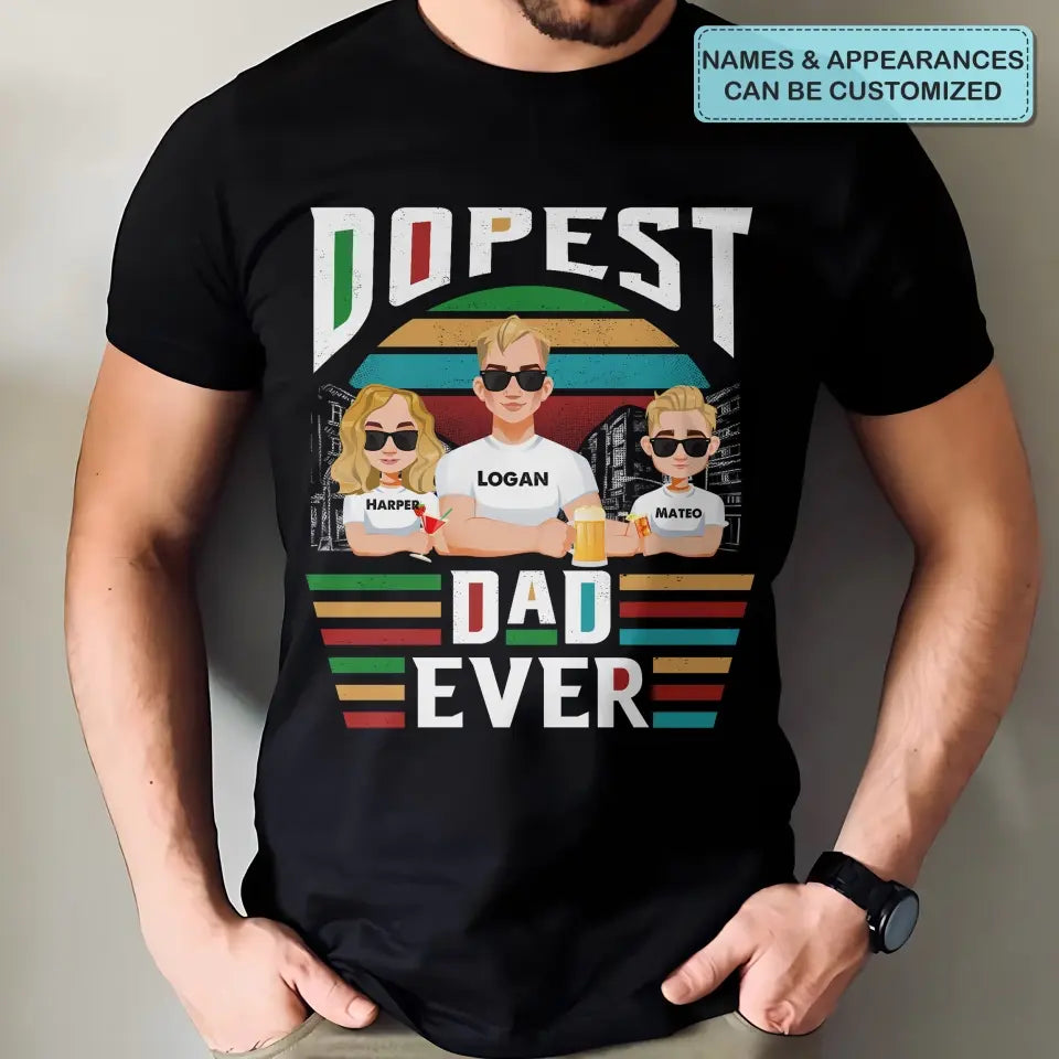 Dopest Black Dad - Personalized Custom T-shirt - Father's Day Gift For Dad, Family Members
