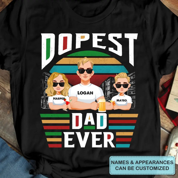 Dopest Black Dad - Personalized Custom T-shirt - Father's Day Gift For Dad, Family Members