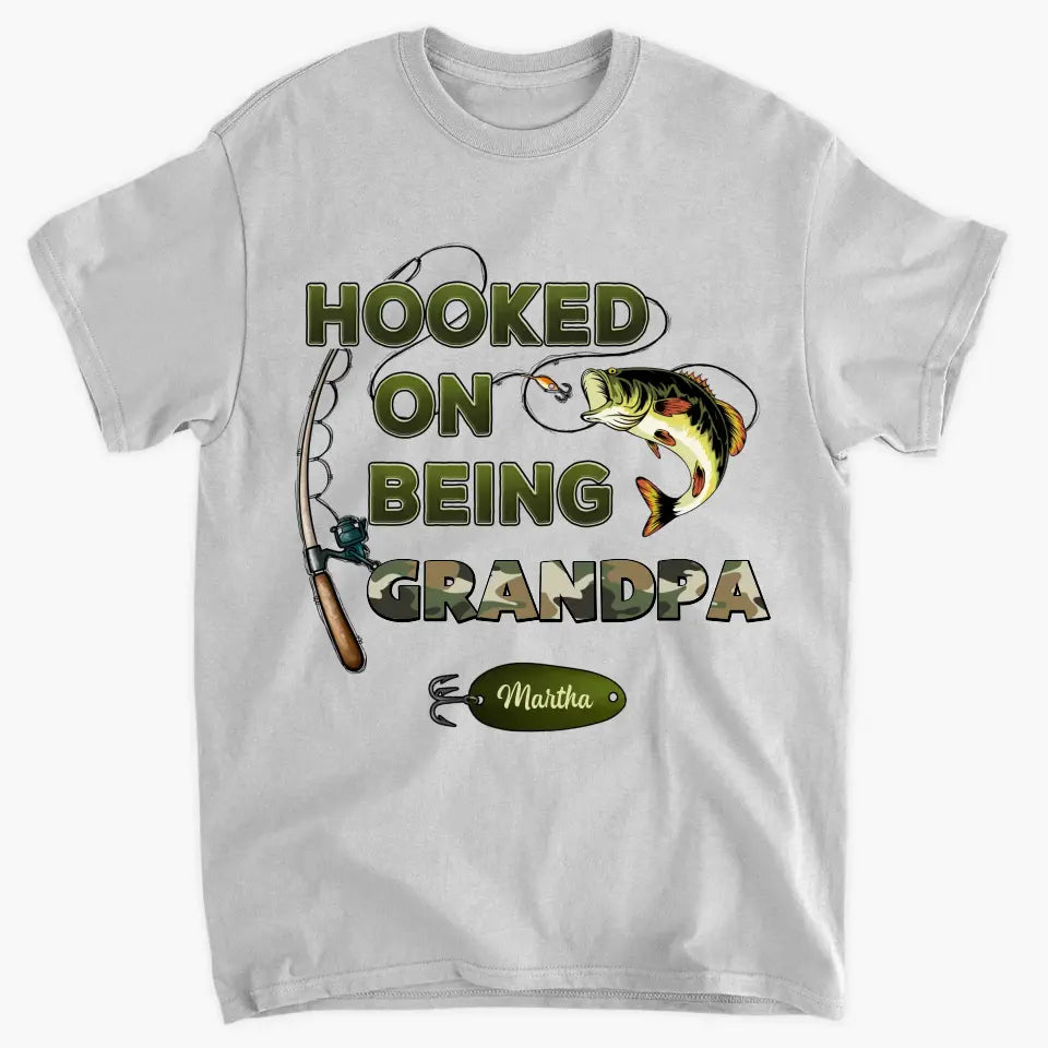 Hooked On Being Grandpa - Personalized Custom T-shirt - Father's Day Gift For Grandpa, Dad