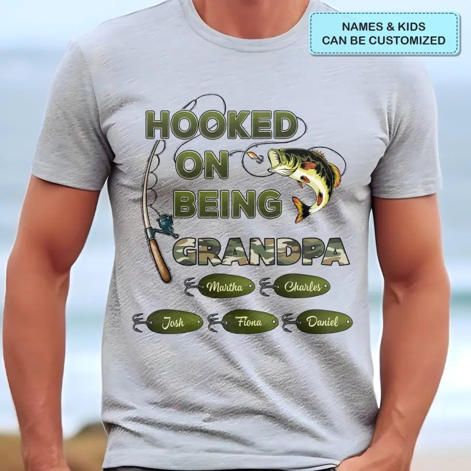 Hooked On Being Grandpa - Personalized Custom T-shirt - Father's Day Gift For Grandpa, Dad