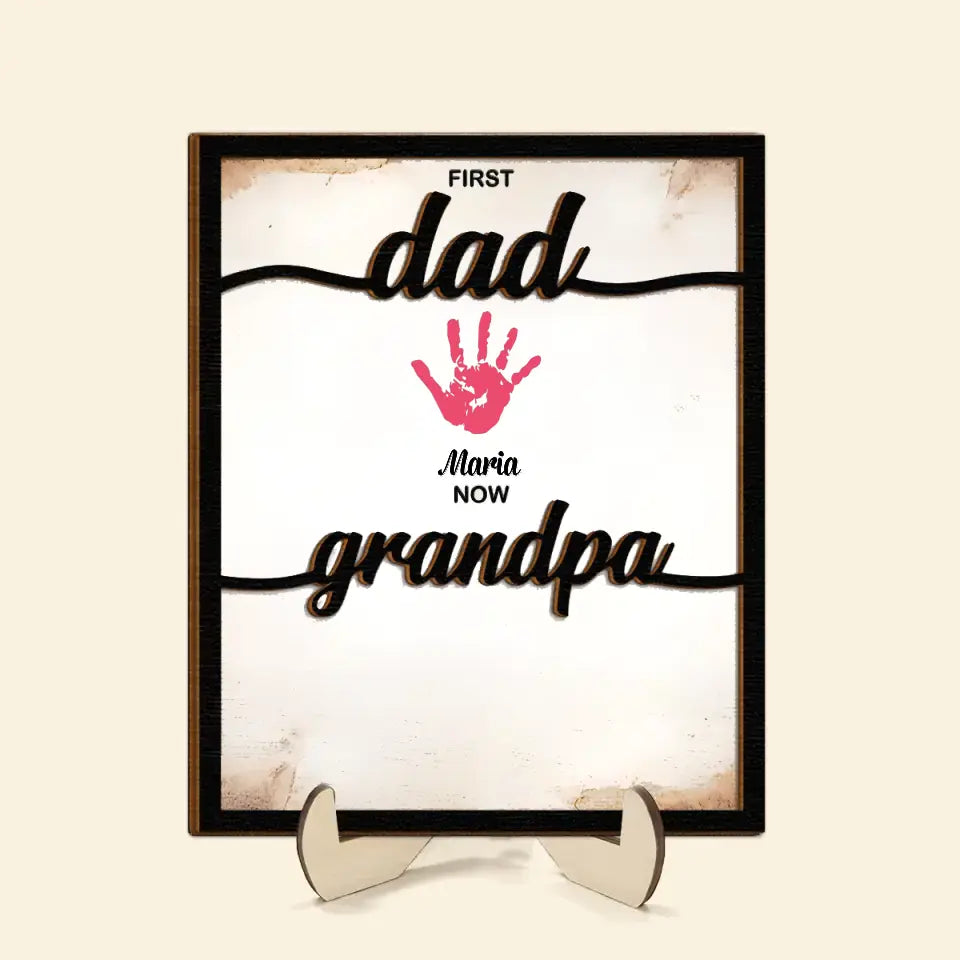 First Dad Now Grandpa - Personalized Custom 2-Layer Wooden Plaque - Father's Day Gift For Dad, Grandpa