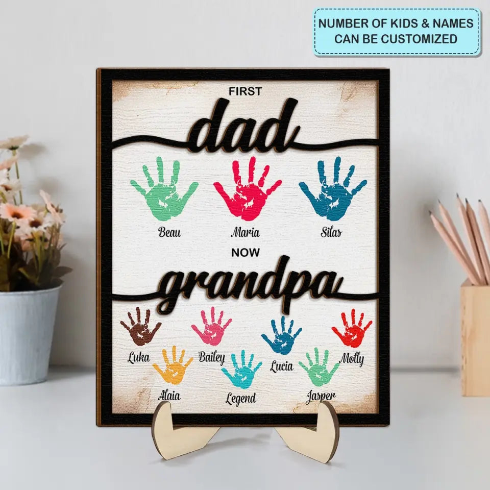 First Dad Now Grandpa - Personalized Custom 2-Layer Wooden Plaque - Father's Day Gift For Dad, Grandpa