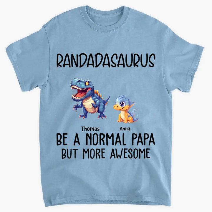 Like A Normal Grandpa But More Awesome - Personalized Custom T-shirt - Father's Day Gift For Grandpa, Dad