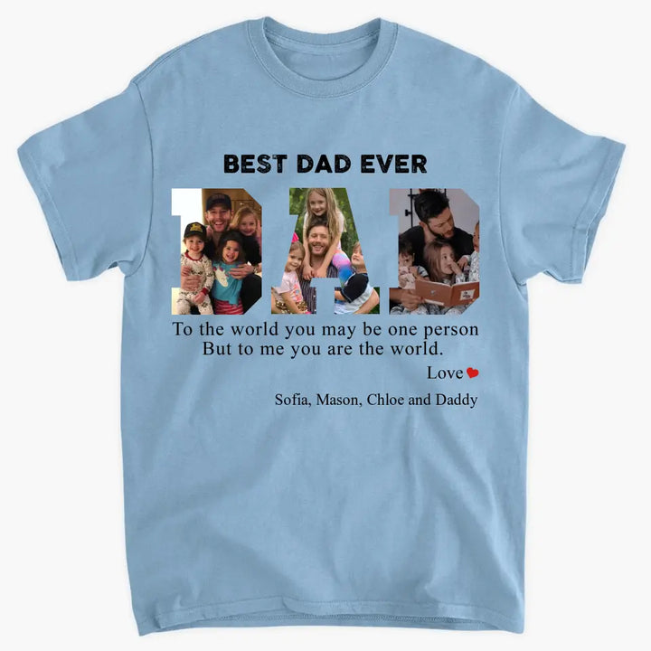Best Dad Ever - Personalized Custom T-Shirt - Father's Day Gift For Family Members